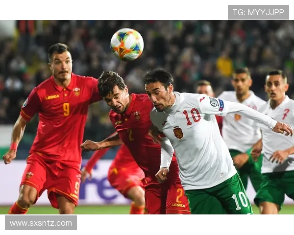 保加利亚与黑山足球对决结果揭晓谁将赢得胜利